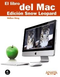 LIBRO DEL MAC, EL. EDICIÓN SNOW LEOPARD | 9788441527096 | WANG, WALLACE | Llibreria La Gralla | Llibreria online de Granollers