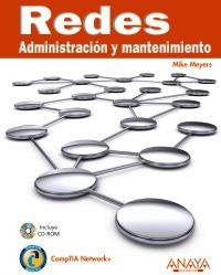 REDES. ADMINISTRACIÓN Y MANTENIMIENTO | 9788441526976 | MEYERS, MIKE | Llibreria La Gralla | Librería online de Granollers