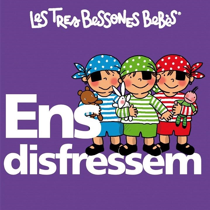 ENS DISFRESSEM (LES TRES BESSONES BEBES) | 9788492419753 | CAPDEVILA, ROSER | Llibreria La Gralla | Llibreria online de Granollers