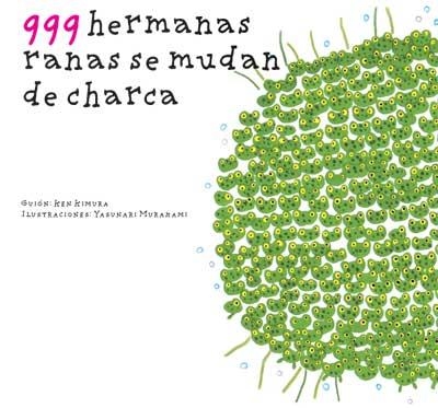 999 HERMANAS RANAS SE MUDAN DE CHARCA | 9788493750602 | KIMURA, KEN | Llibreria La Gralla | Llibreria online de Granollers