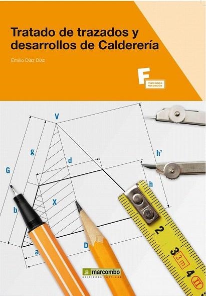 TRATADO DE TRAZADOS Y DESARROLLOS DE CALDERERIA  | 9788426715579 | DIAZ DIAZ, EMILIO | Llibreria La Gralla | Librería online de Granollers