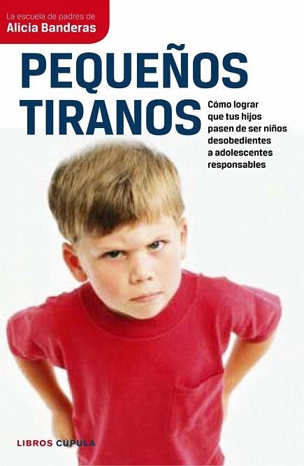 PEQUEÑOS TIRANOS | 9788448067694 | BANDERAS SIERRA, ALICIA | Llibreria La Gralla | Llibreria online de Granollers