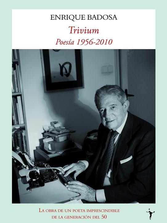 TRIVIUM. POESIA 1956 2010 | 9788496601789 | BADOSA, ENRIQUE | Llibreria La Gralla | Llibreria online de Granollers