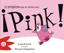 PINK. EL PINGÜINO QUE SE VOLVIÓ ROSA | 9788492880270 | RICKARDS, LYNNE | Llibreria La Gralla | Llibreria online de Granollers