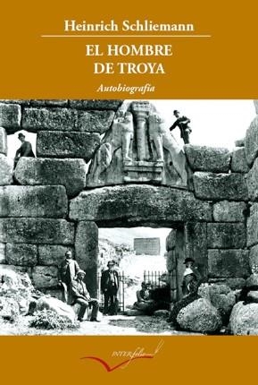 HOMBRE DE TROYA, EL | 9788493769413 | SCHILEMANN, HEINRICH | Llibreria La Gralla | Llibreria online de Granollers