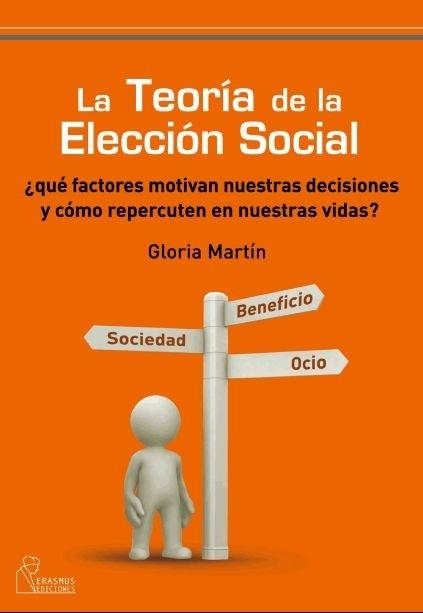 TEORÍA DE LA ELECCIÓN SOCIAL, LA | 9788492806171 | MARTÍN ANTÓN, MARÍA GLORIA | Llibreria La Gralla | Llibreria online de Granollers