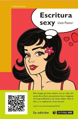 ESCRITURA SEXY (2ª EDICIÓN) | 9788497880848 | PASTOR, LLUÍS | Llibreria La Gralla | Llibreria online de Granollers