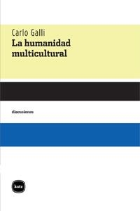HUMANIDAD MULTICULTURAL, LA | 9788492946037 | GALLI, CARLO | Llibreria La Gralla | Librería online de Granollers