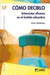 COMO DECIRLO. ENTREVISTAS EFICADES EN EL AMBITO EDUCATIVO | 9788478278916 | ALBALADEJO MUR, MARTA | Llibreria La Gralla | Llibreria online de Granollers