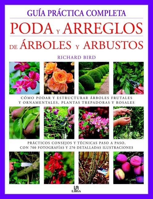 PODA Y ARREGLOS DE ARBOLES Y ARBUSTOS (GUIA PRACTICA COMPLETA) | 9788466219242 | BIRD,RICHARD | Llibreria La Gralla | Llibreria online de Granollers