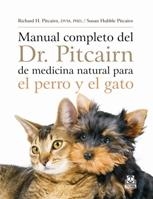 MANUAL COMPLETO DEL DR. PITCAIRN DE MEDICINA NATURAL PARA EL PERRO Y EL GATO | 9788499100272 | PITCAIRN, RICHARD H; PITCAIRN, SUSAN H. | Llibreria La Gralla | Llibreria online de Granollers