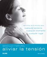 ALIVIAR LA TENSIÓN (SENCILLO Y NATURAL) | 9788480768689 | SELBY, ANNA | Llibreria La Gralla | Librería online de Granollers