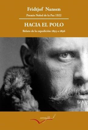 HACIA EL POLO. RELATO DE LA EXPEDICIÓN DEL FRAM DE 1893 A 1896. | 9788493695088 | NANSEN, FRIDTJOF | Llibreria La Gralla | Llibreria online de Granollers