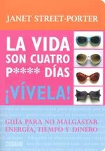 VIDA SON CUATRO P**** DÍAS, LA | 9788475566474 | STREET PORTER, JANET | Llibreria La Gralla | Llibreria online de Granollers