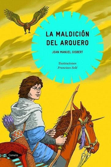 MALDICION DEL ARQUERO, LA (COMETA) | 9788408090694 | GISBERT, JOAN MANUEL | Llibreria La Gralla | Llibreria online de Granollers