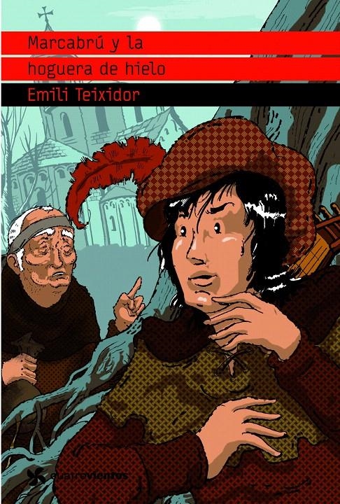 MARCABRU Y LA HOGUERA DE HIELO (CUATRO VIENTOS) | 9788408090908 | TEIXIDOR, EMILI | Llibreria La Gralla | Librería online de Granollers