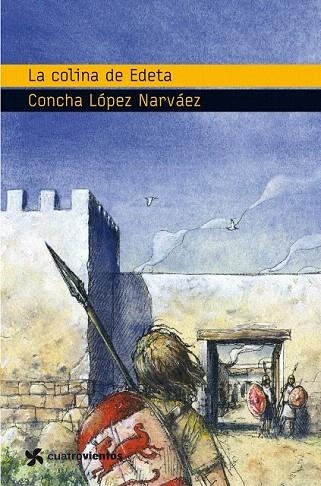 COLINA DE EDETA, LA (CUATRO VIENTOS) | 9788408090946 | LOPEZ NARVAEZ, CONCHA | Llibreria La Gralla | Librería online de Granollers