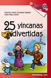 25 YINCANAS DIVERTIDAS | 9788498424904 | GONZÁLEZ SALGADO, FRANCISCO JAVIER; ÍÑIGO LECHÓN, PAULA | Llibreria La Gralla | Llibreria online de Granollers