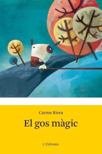 GOS MÀGIC, EL | 9788499321790 | RIERA, CARME | Llibreria La Gralla | Llibreria online de Granollers