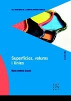 SUPERFÍCIES VOLUMS I LÍNIES (DOSSIERS MARIA ANTONIA CANALS) | 9788492748112 | CANALS, M. ANTÒNIA | Llibreria La Gralla | Llibreria online de Granollers