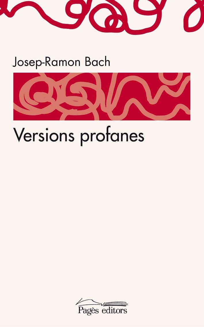 VERSIONS PROFANES | 9788497799430 | BACH, JOSEP RAMON | Llibreria La Gralla | Llibreria online de Granollers