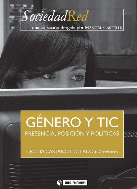 GENERO Y TIC. PRESENCIA POSICION Y POLITICAS | 9788497889346 | CASTAÑO, CECILIA (ED.) | Llibreria La Gralla | Librería online de Granollers