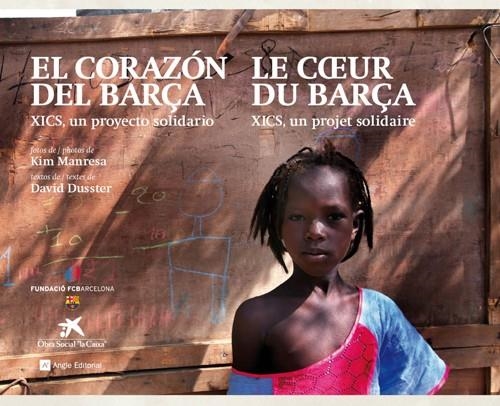 CORAZON DEL BARÇA, EL / COEUR DU BARÇA, LE | 9788415002017 | MANRESA, KIM (FOT) / DUSSTER, DAVID (TEXT) | Llibreria La Gralla | Llibreria online de Granollers