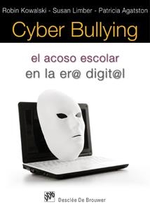 CYBER BULLYING. EL ACOSO ESCOLAR EN LA ERA DIGITAL | 9788433023988 | KOWALSKI, ROBIN / LIMBER, SUSAN / AGATSTON, PATRICIA | Llibreria La Gralla | Librería online de Granollers