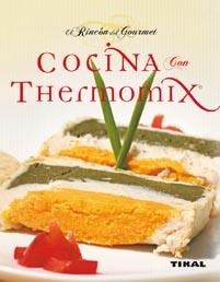 COCINA CON THERMOMIX (EL RINCON DEL GOURMET) | 9788499280486 | VARIOS AUTORES | Llibreria La Gralla | Llibreria online de Granollers