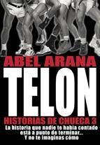 TELÓN. HISTORIAS DE CHUECA 3 | 9788492813308 | ARANA, ABEL | Llibreria La Gralla | Librería online de Granollers