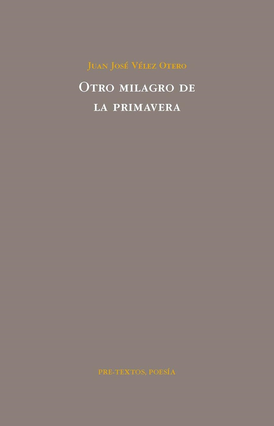 OTRO MILAGRO DE LA PRIMAVERA | 9788492913053 | VÉLEZ OTERO, JUAN JOSÉ | Llibreria La Gralla | Llibreria online de Granollers