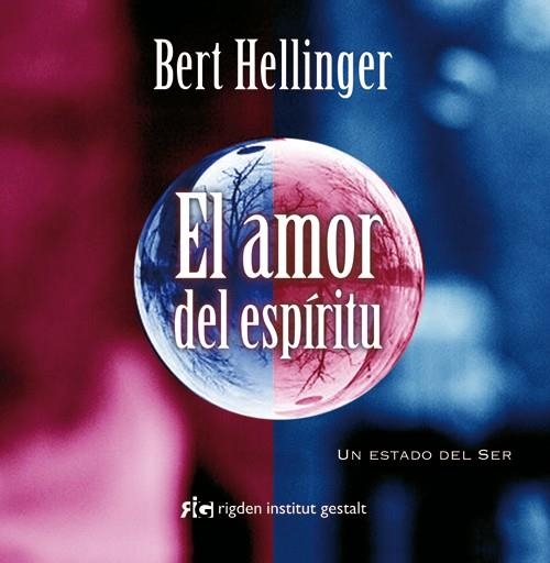 AMOR DEL ESPÍRITU, EL | 9788493617585 | HELLINGER, BERT | Llibreria La Gralla | Llibreria online de Granollers