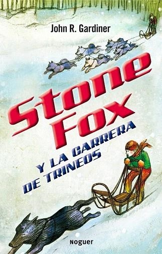 STONE FOX Y LA CARRERA DE TRINEOS | 9788427932630 | GARDINER, JOHN REYNOLDS | Llibreria La Gralla | Librería online de Granollers
