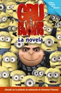 GRU. MI VILLANO FAVORITO. LA NOVELA | 9788466794077 | AUERBACH, ANNIE | Llibreria La Gralla | Llibreria online de Granollers