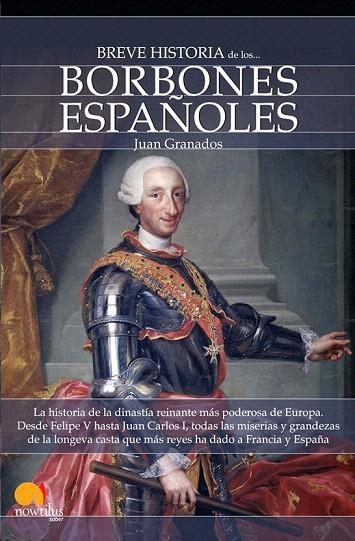 BREVE HISTORIA DE LOS BORBONES ESPAÑOLES | 9788497639422 | GRANADOS LOUREDA, JUAN A. | Llibreria La Gralla | Librería online de Granollers