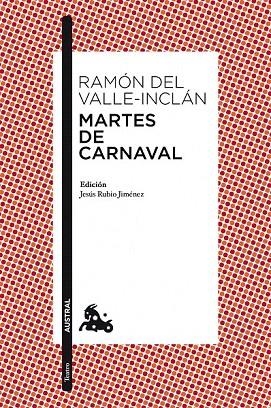 MARTES DE CARNAVAL (AUSTRAL COLECCION) | 9788467036039 | VALLE INCLAN, RAMON DEL | Llibreria La Gralla | Llibreria online de Granollers