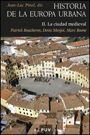 HISTORIA DE LA EUROPA URBANA II. LA CIUDAD MEDIEVAL | 9788437078366 | BOUCHERON, PATRICK; MENJOT, DENIS; BOONE, MARC | Llibreria La Gralla | Llibreria online de Granollers