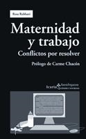 MATERNIDAD Y TRABAJO CONFLICTOS POR RESOLVER | 9788498882100 | RABBANI, ROSA | Llibreria La Gralla | Llibreria online de Granollers