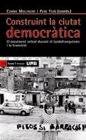 CONSTRUINT LA CIUTAT DEMOCRÀTICA | 9788498882971 | CARME MOLINERO I PERE YSÀS (COORDS.) | Llibreria La Gralla | Llibreria online de Granollers