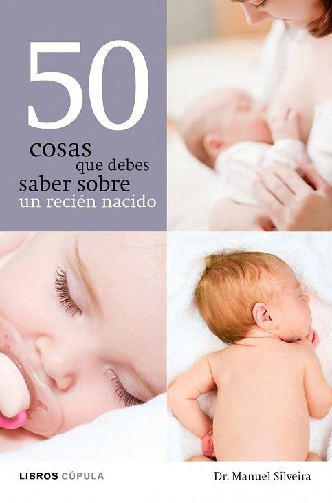 50 COSAS QUE DEBES SABER SOBRE UN RECIÉN NACIDO | 9788448068608 | SILVEIRA, MANUEL | Llibreria La Gralla | Llibreria online de Granollers