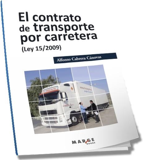 CONTRATO DE TRANSPORTE POR CARRETERA, EL | 9788492442942 | CABRERA CÁNOVAS, ALFONSO | Llibreria La Gralla | Llibreria online de Granollers