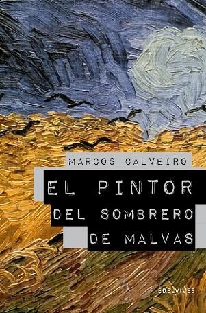 PINTOR DEL SOMBRERO DE MALVAS, EL | 9788426375285 | CALVEIRO, MARCOS | Llibreria La Gralla | Llibreria online de Granollers