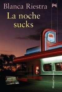 NOCHE SUCKS, LA | 9788420651675 | RIESTRA, BLANCA | Llibreria La Gralla | Llibreria online de Granollers