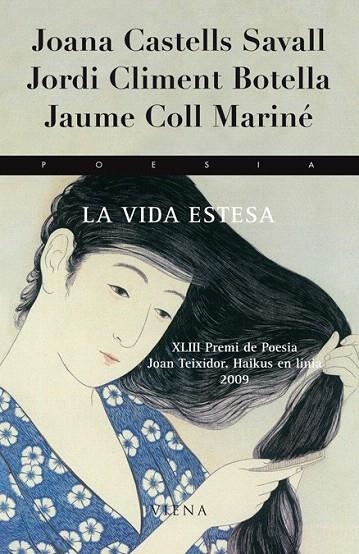 VIDA ESTESA, LA | 9788483305904 | CASTELLS SAVALL, JOANA / CLIMENT BOTELLA, JORDI / COLL MARINE, JAUME | Llibreria La Gralla | Librería online de Granollers