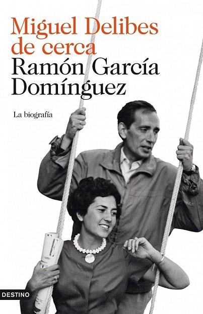 MIGUEL DELIBES DE CERCA. LA BIOGRAFIA | 9788423342716 | GARCIA DOMINGUEZ, RAMON  | Llibreria La Gralla | Llibreria online de Granollers