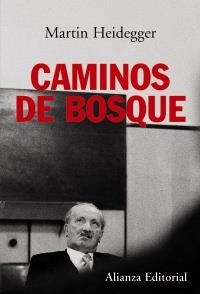 CAMINOS DE BOSQUE | 9788420675978 | HEIDEGGER, MARTIN | Llibreria La Gralla | Llibreria online de Granollers