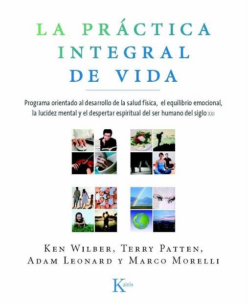 PRÁCTICA INTEGRAL DE VIDA, LA | 9788472457515 | WILBER, KEN / PATTEN, TERRY / LEONARD, ADAM | Llibreria La Gralla | Llibreria online de Granollers