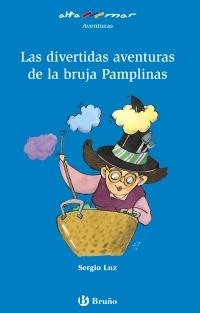 DIVERTIDAS AVENTURAS DE LA BRUJA PAMPLINAS, LAS (ALTAMAR AZUL 6 AÑOS) | 9788421666623 | LUZ, SERGIO | Llibreria La Gralla | Librería online de Granollers