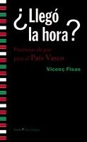 LLEGÓ LA HORA? PROMESAS DE PAZ PARA EL PAIS VASCO (MÁS MADERA, 82) | 9788498882940 | FISAS, VICENÇ | Llibreria La Gralla | Llibreria online de Granollers