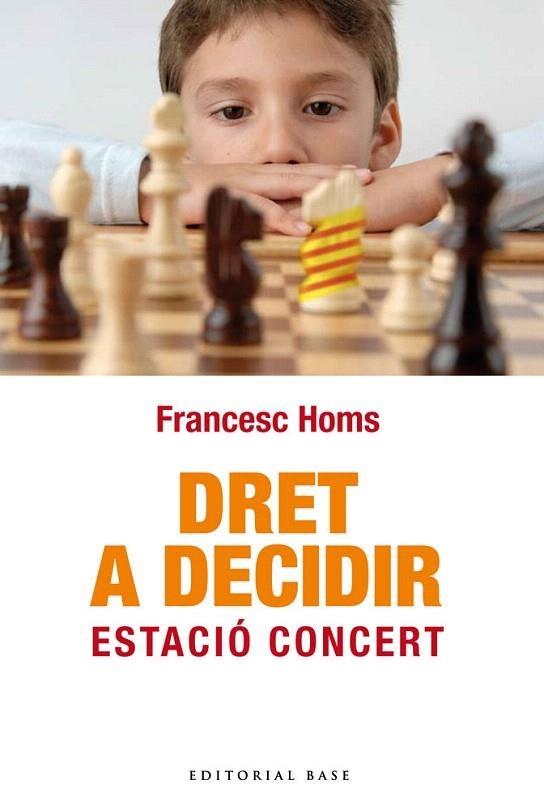 DRET A DECIDIR. ESTACIO CONCERT | 9788492437856 | HOMS, FRANCESC | Llibreria La Gralla | Llibreria online de Granollers